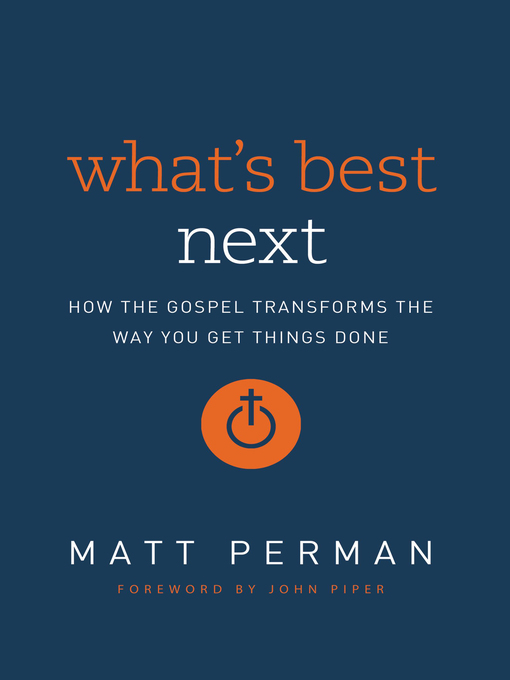 Title details for What's Best Next by Matt Perman - Wait list